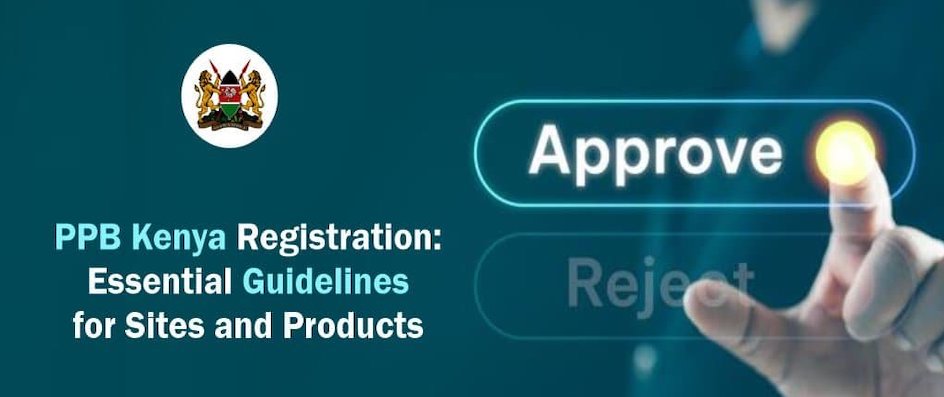 Changes to Registered Medicines in Kenya: PPB Variation Requirements, Process, and Compliance Guide